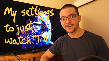 My settings to just watch the TV on LG OLEDS. SDR, HDR, Dolby Vision