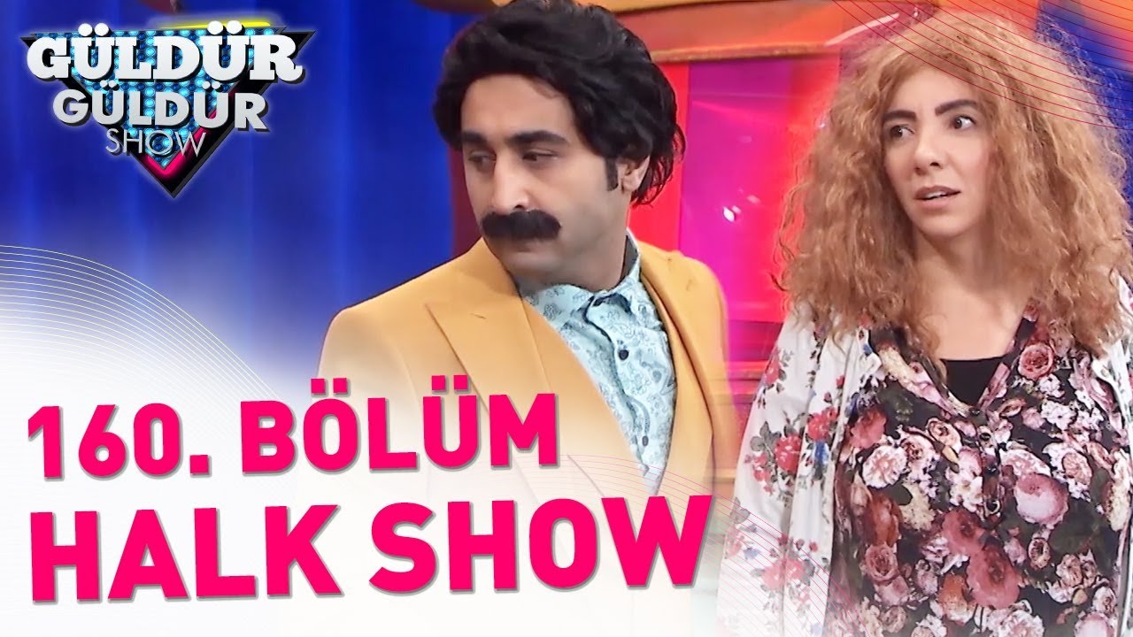 Guldur Guldur Show 160 Bolum Halk Show Muzik Unluler Kultur