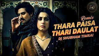 Thara Paisa Thari Daulat || Paon Ki Jutti || Remix || Dj Shubham Timrai