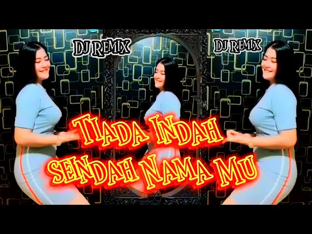 TIADA INDAH SEINDAH NAMA MU DJ REMIX PALING ENAK DIDENGAR SAAT SANTAI DENGAN SECANGKIR KOPI HITAM class=