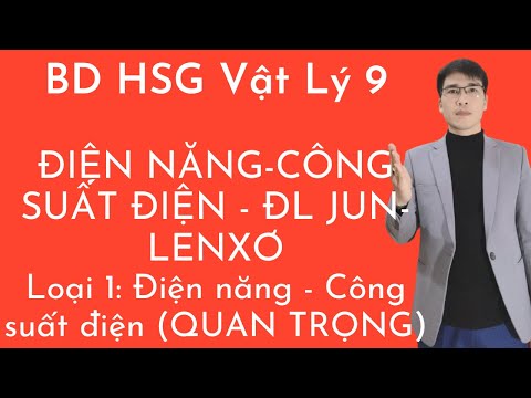 Video Bồi Dưỡng HSG Vật Lý 9 | Chủ Đề: Điện năng - công suất... - YouTube