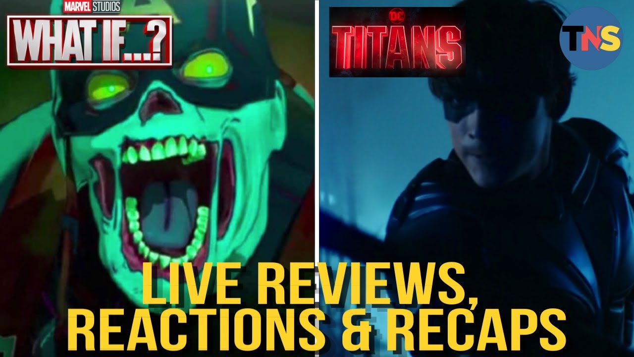 What If...? E5 / Titans S3E7 Live Review & Recap