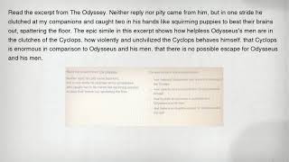 Read the excerpt from The Odyssey. Neither reply nor pity came from him, but in one stride he clutch