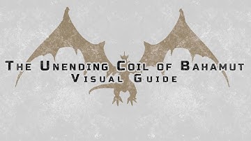 The Unending Coil of Bahamut (Ultimate) - Visual Guide [2021]