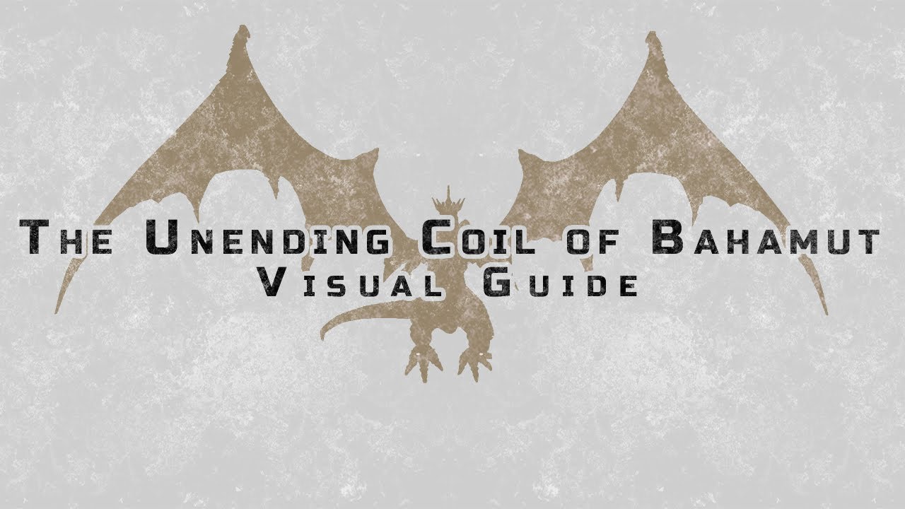 The Unending Coil of Bahamut (Ultimate) Visual Guide [Old] YouTube