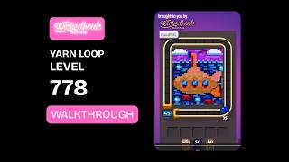 Yarn Loop Level 778 Walkthrough | Easy Solution