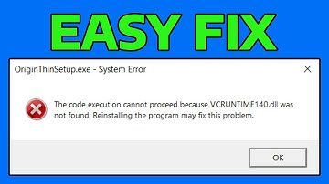 How To Fix OriginThinSetup.exe Code Execution Cannot Proceed MSVCP140.dll or VCRUNTIME140.dll Not