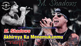 M. SHADOWS - AKHIRNYA KU MENEMUKANMU (Ai Cover) NAFF