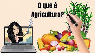 O que é agricultura?