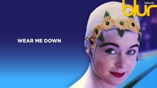 Video thumbnail of "Blur - Wear Me Down (Official Audio)"