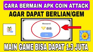🔴CARA BERMAIN APLIKASI COIN ATTACK AGAR DAPAT BERLIAN/GEM screenshot 4