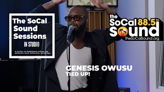 Genesis Owusu - Tied Up! (LIVE from 88.5FM The SoCal Sound)