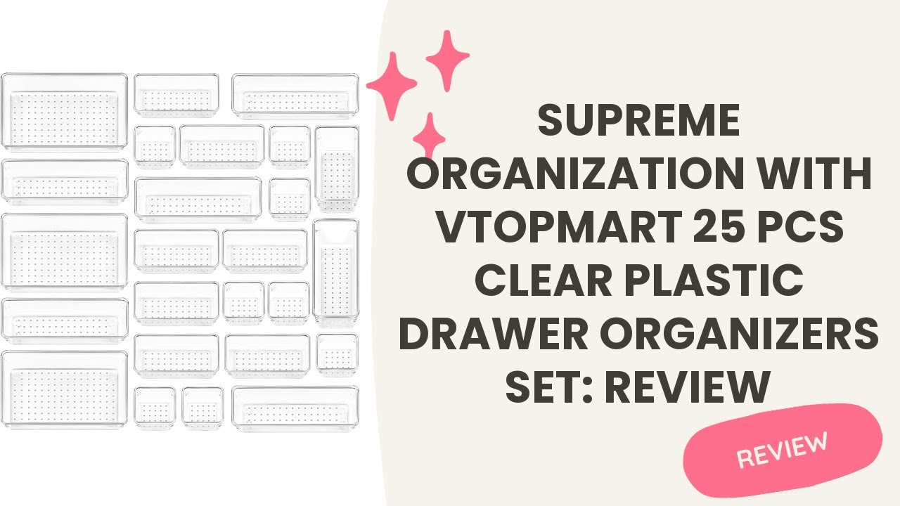 25 PCS Clear Plastic Drawer Organizers Set, Vtopmart 4-Size Versatile