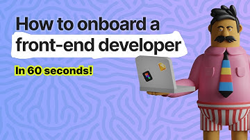 How to Onboard a Front-End Developer in 60 Seconds!