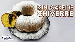 Mini Cake de Chiverre - DELICIOSO PARA SEMANA SANTA!