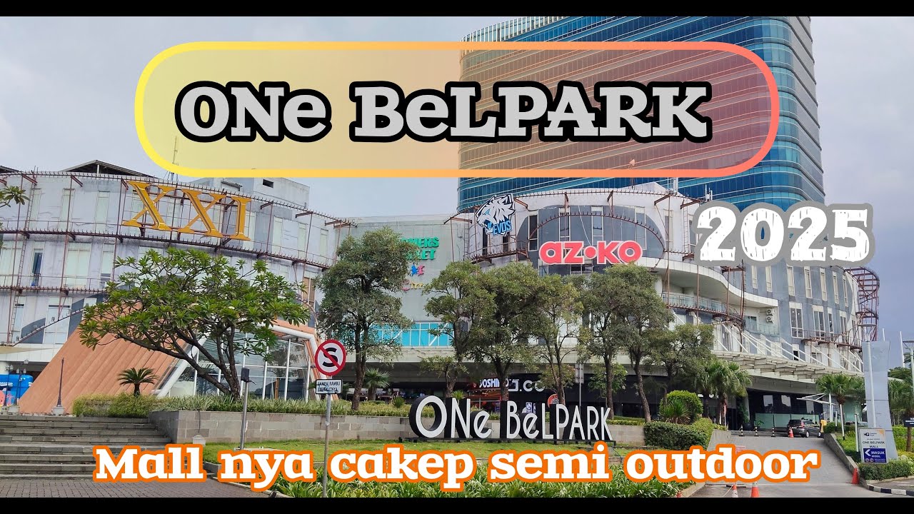 ONE BELPARK MALL 2025 REVIEW | KONSEP GO GREEN & SEMI OUTDOOR | CILANDAK JAKARTA SELATAN