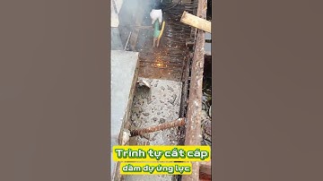 Cắt Cáp Dự Ứng Lực | Quy Trình Chuẩn Kỹ Thuật Trong Thi Công Dầm Bản 12m #shorts