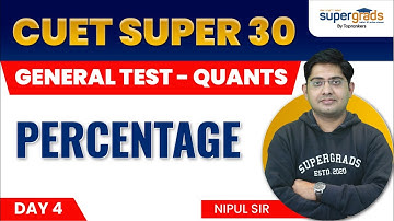 CUET General Test Quantitative Aptitude | Percentage Questions for CUET 2022 | CUET Super 30 #4