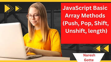 JavaScript Basic Array Methods (Push, Pop, Shift, Unshift, length)