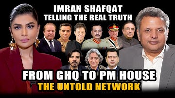Imran Shafqat Opens Up With Rare Honesty About: From GHQ to Pm House The Un Told Network