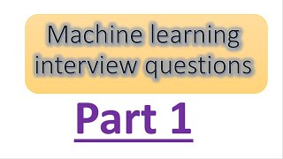 1: Machine Learning Interview Preparation | Cracking the Machine Learning Interview