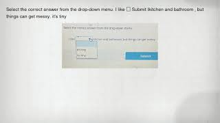 Select the correct answer from the drop-down menu. I like square Submit Ikitchen and bathroom , but
