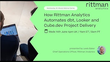 How Rittman Analytics Automates dbt, Looker and Cube.dev Project Delivery