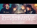 SNOW MAGIC FANTASY スノーマジックファンタジー  SEKAI NO OWARI 世界の終わり 漢字/ROM/ENG LYRICS