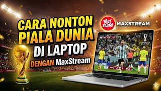 HOW TO WATCH THE WORLD CUP ON A LAPTOP USING MAXSTREAM screenshot 1
