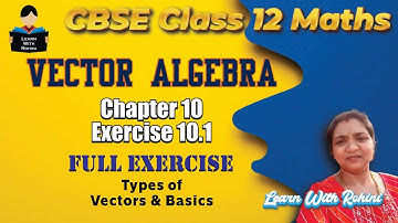 CBSE Class 12th Maths Chapter 10 Vector Algebra - Exercise 10.1 full exercise in Tamil