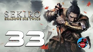 Sekiro: Shadows Die Twice - Let's Play Part 33: Isshin The Sword Saint FIRST TRY!