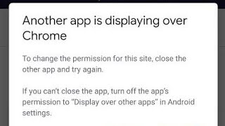 how to fix chrome display over other apps problem | display over other apps chrome