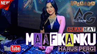DJ BREAKBEAT MAAFKAN KU HARUS PERGI 2023