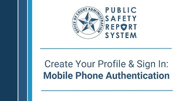 PSRS: How to Create Your Profile & Sign In with Mobile Phone Authentication