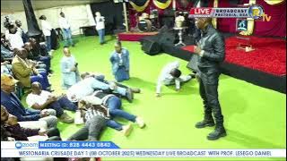 WESTONARIA CRUSADE DAY 1 (08 OCTOBER 2025) WEDNESDAY LIVE BROADCAST  WITH PROF. LESEGO DANIEL PART 1