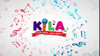 KILA - KITA CINTA LAGU ANAK