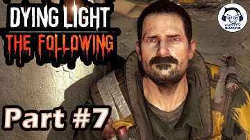 Dying Light The Following Walkthrough Part 7 (Drought)