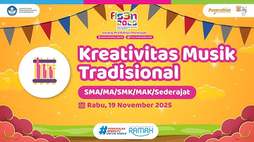 Pelaksanaan FLS3N Tahun 2025 Cabang Ajang Kreativitas Musik Tradisional SMA/MA/SMK/MAK/Sederajat