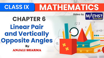 Linear Pair | Vertically Opposite Angles | Ep 1 | Lines & Angles | Ch 6 | Class 9 | NCERT | Maths?..