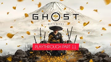 GHOST OF YOTEI - PLAYTHROUGH PART 11