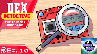 Dex Detective! The Pokedex Quiz Game! - Ep. 10 screenshot 2