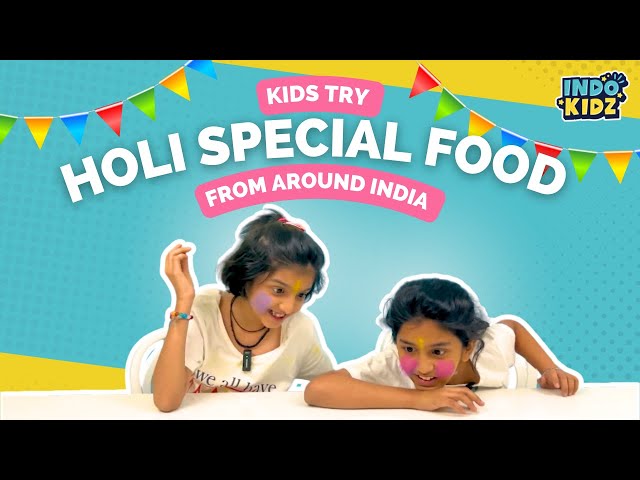 Kids Taste Traditional Holi Snacks from Across INDIA! | IndoKidz class=