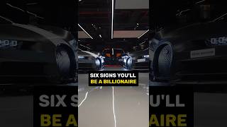 6 Signs You'll be a Billionaire #signs #billionaire #motivation #shorts #shortsfeed