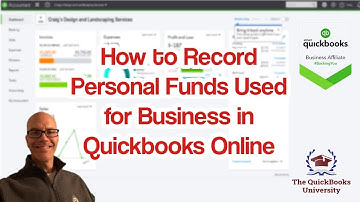 How to Record Personal Funds Used for Business in Quickbooks Online
