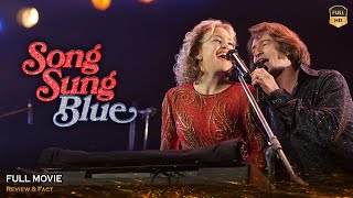 Song Sung Blue Full Movie In English | New Hollywood Movie | Review & Facts