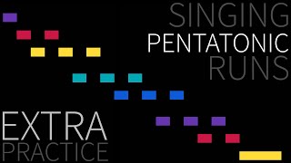 Extra Practice on Pentatonic Vocal Runs