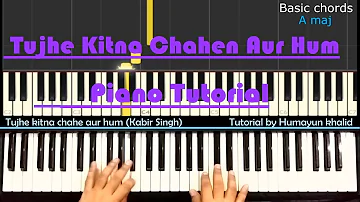 Tujhe Kitna Chahne Lage Hum Piano Tutorial