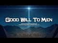 Good Will To Men - A Message by: G. Craige Lewis of EX Ministries