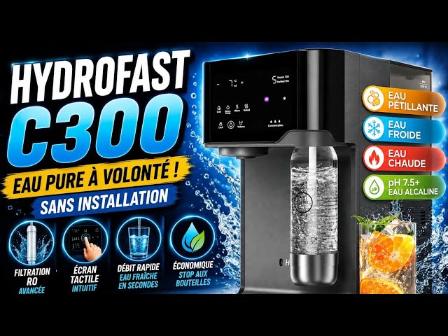 Hydrofast C300 : le purificateur d'eau 5 en 1 qui impressionne !