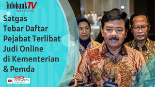 SATGAS TEBAR DAFTAR PEJABAT TERLIBAT JUDI ONLINE DI KEMENTERIAN & PEMDA